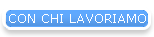 CON CHI LAVORIAMO